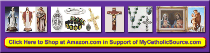 Click to shop at Amazon.com in support of MyCatholicSource.com