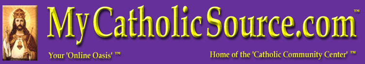 My Catholic Source.com (TM)