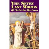 The Seven Last Words of Christ on the Cross [Book] (Click to buy & for more info.)