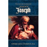 The Life and Glories of St. Joseph [Book] (Click to buy & for more info.)
