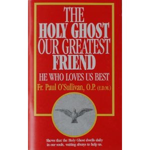 The Holy Ghost - Our Greatest Friend [Book] (Click to buy & for more info.)
