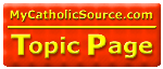 My Catholic Source.com - Topic Page: Infallibility