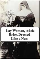 Lay Woman, Adele Brise, Dressed Like a Nun