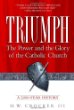 Triumph: The Power and the Glory of the Catholic Church - A 2,000 Year History [Book] (Click to buy & for more info.)