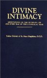 Divine Intimacy: Meditations on the Interior Life for Every Day of the Liturgical Year [Book] (Click to buy & for more info.)
