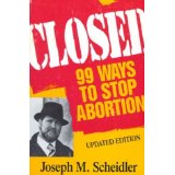 Closed: 99 Ways to Stop Abortion [Book] (Click to buy & for more info.)