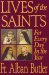 Lives of the Saints For Every Day In the Year [Book] (Click to buy & for more info.)