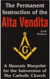 The Permanent Instruction of the Alta Vendita: A Masonic Blueprint For the Subversion of the Catholic Church [Book] (Click to buy & for more info.)