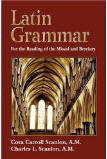 Latin Grammar: Grammar Vocabularies and Exercises in Preparation for the Reading of the Missal and Breviary [Book] (Click to buy & for more info.)