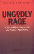 Ungodly Rage: The Hidden Face of Catholic Feminism [Book] (Click to buy & for more info.)