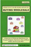 Make Your Dollars Stretch by Buying Wholesale: A Directory of Wholesale Distributors for Bargain Shoppers, Businesses, Stay-at-Home Moms, and Everyone Else! [Book] (Click to buy & for more info.)