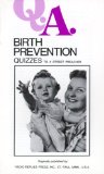 Birth Prevention Quizzes (79 Questions and Answers on Artificial Birth Control: Why the Catholic Church is Against It, Etc.) [Book] (Click to buy & for more info.)