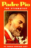 Padre Pio the Stigmatist [Book] (Click to buy & for more info.)