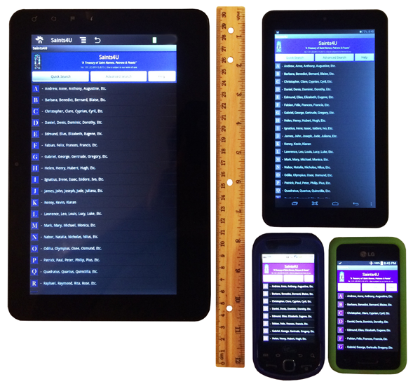 Sample Device Images (For Perspective) - Saints4U for Android ™ Main Screen On ViewSonic gTablet (left), Azpen Tablet (right/top-running KitKat) Samsung Intercept™ Cell Phone (bottom/center), and LG Optimus Fuel™ Cell Phone (bottom/right-running KitKat)