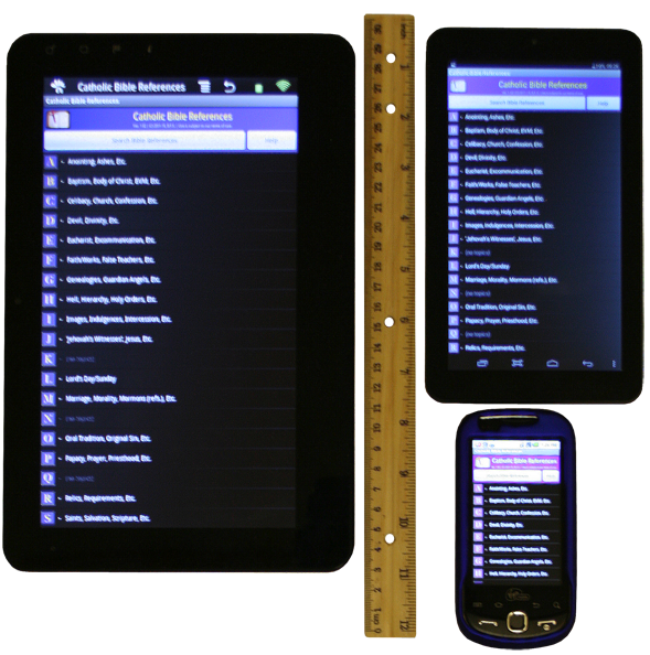 Sample Device Images (For Perspective) - Catholic Bible References for Android ™ Main Screen On ViewSonic gTablet (left), Azpen Tablet (right/top-running KitKat), and Samsung Intercept™ Cell Phone (right/bottom)